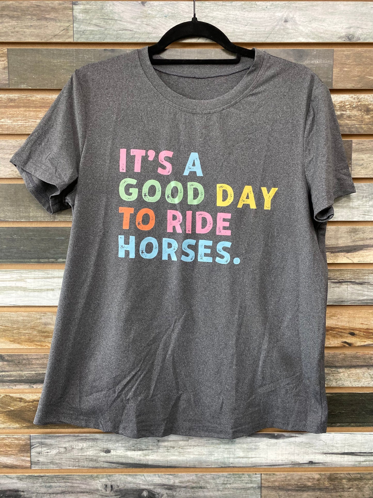 It's A Good Day To Ride Horses T-Shirt