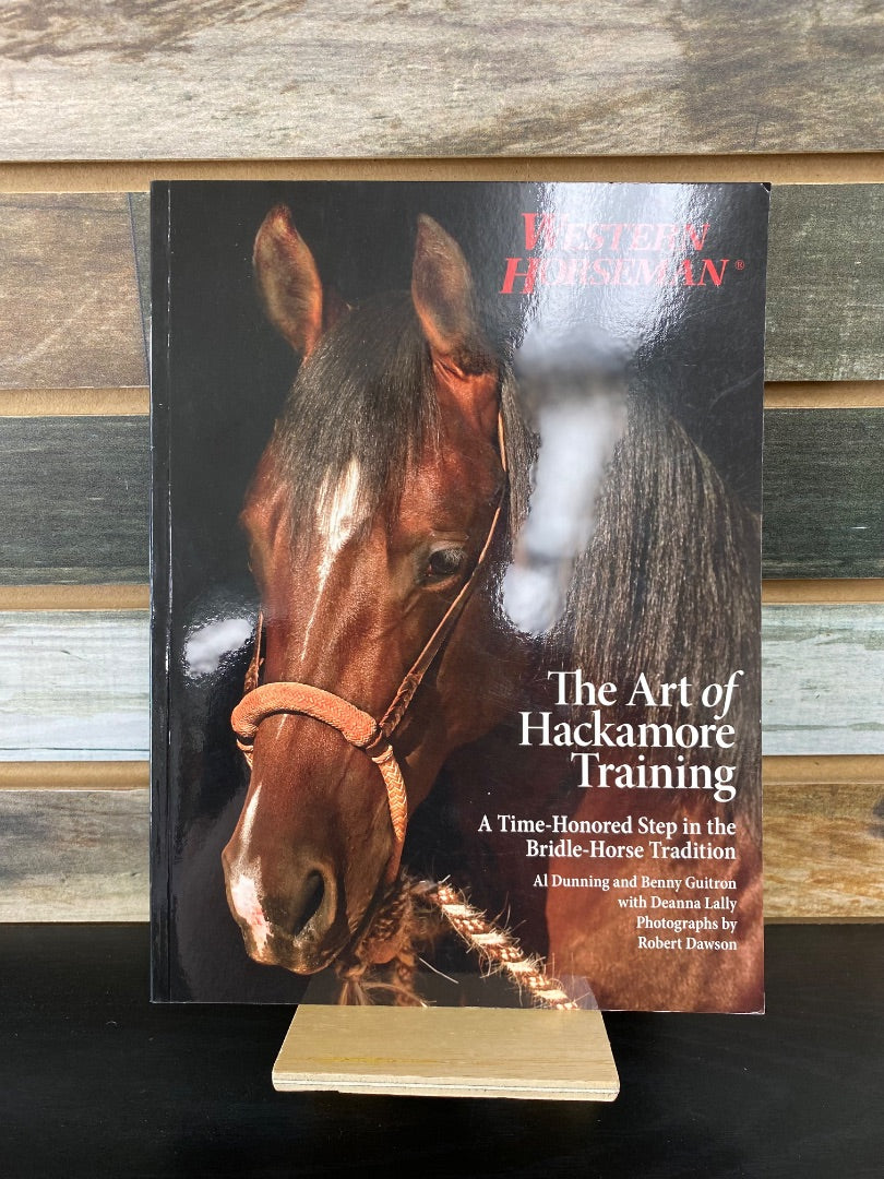 USED "The Art of Hackamore Training":Al Dunning and Benny Guitron with Deanna Lally