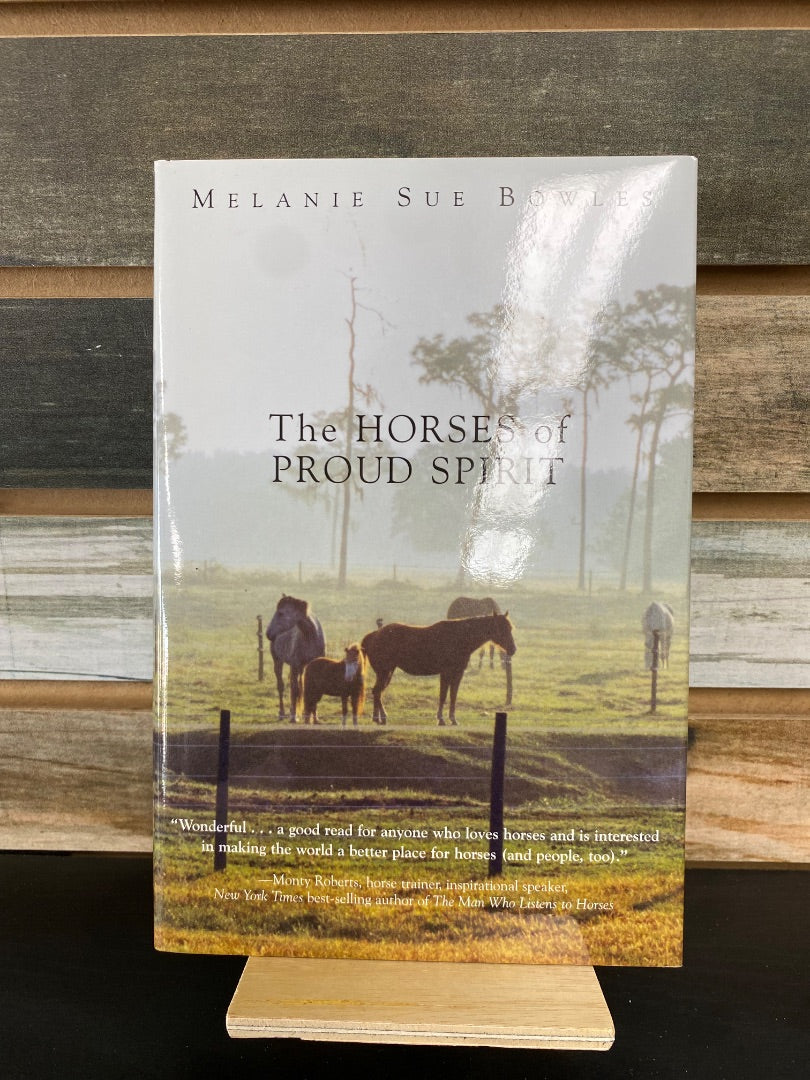 USED "The Horses of Proud Spirit": Melanie Sue Bowles
