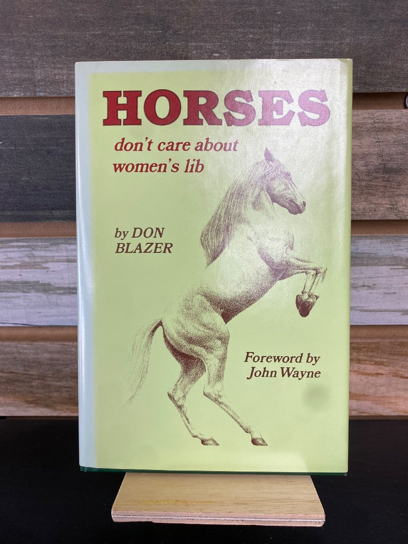 USED "Horses Don't Care about Women's Lib": Don Blazer