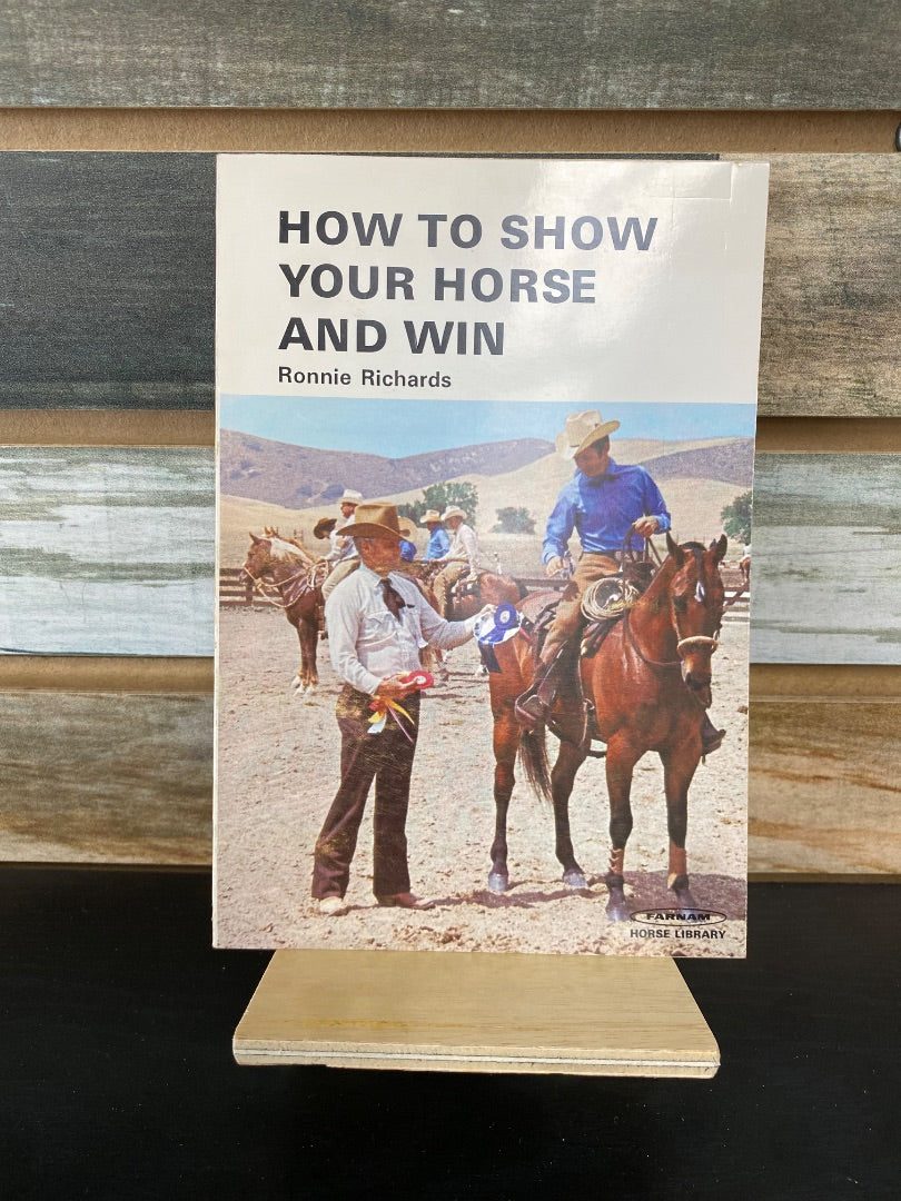 USED "How to Show Your Horse and Win": Ronnie Richards
