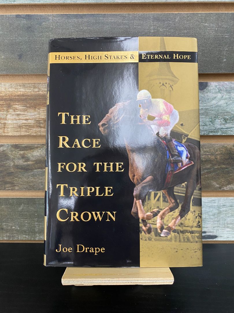 USED  "The Race For The Triple Crown": Joe Drape