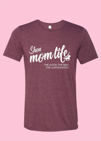 Horse Show Mom. The Good. The Bad. The Caffeinated