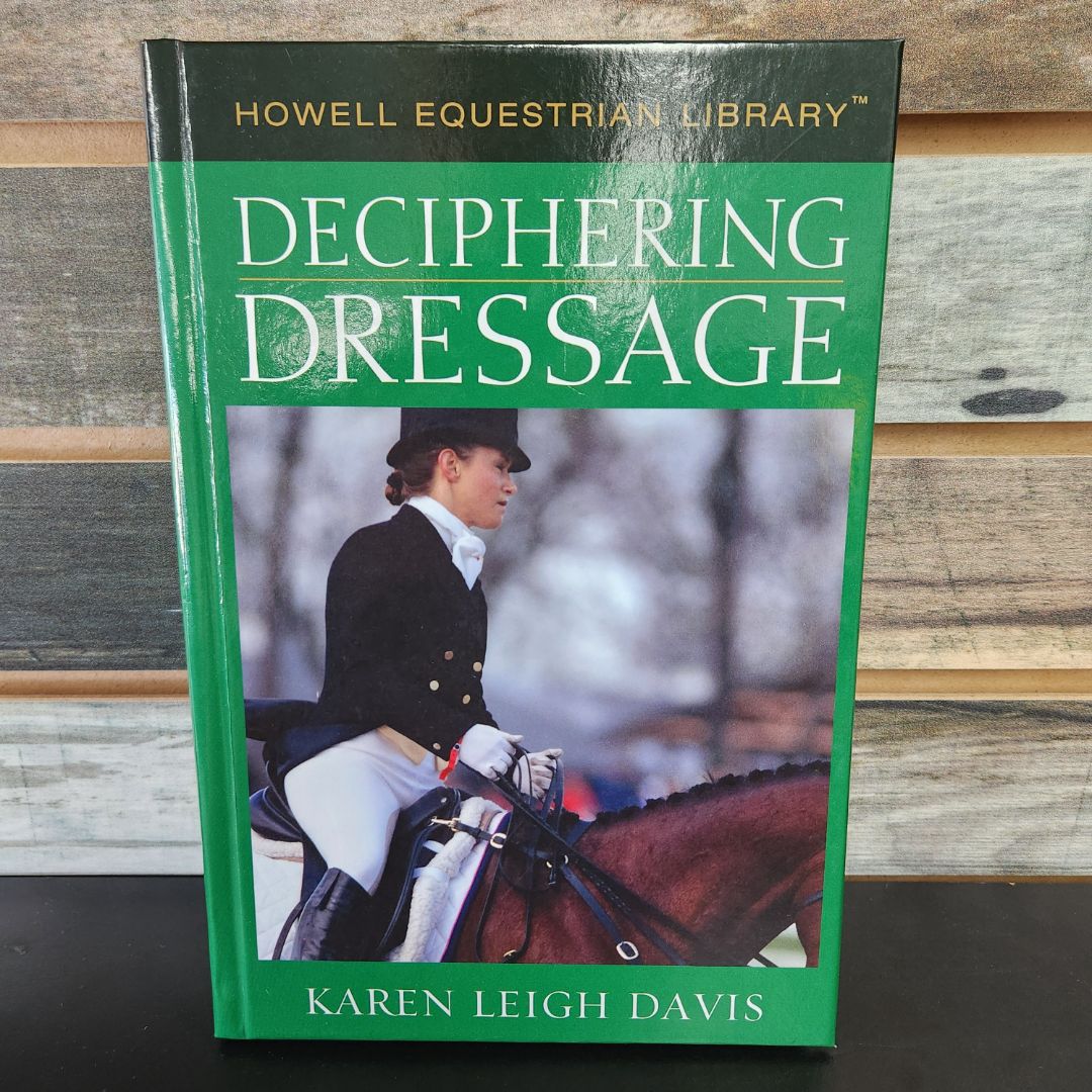 USED  "Deciphering Dressage" by Karen Leigh Davis