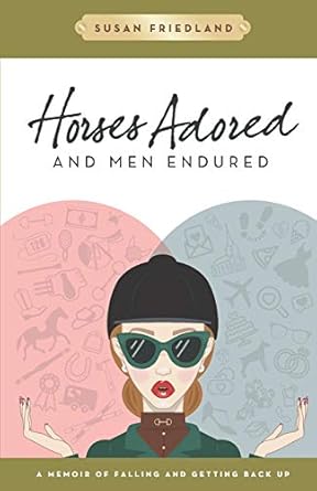 Horses Adored and Men Endured - Autographed Copy