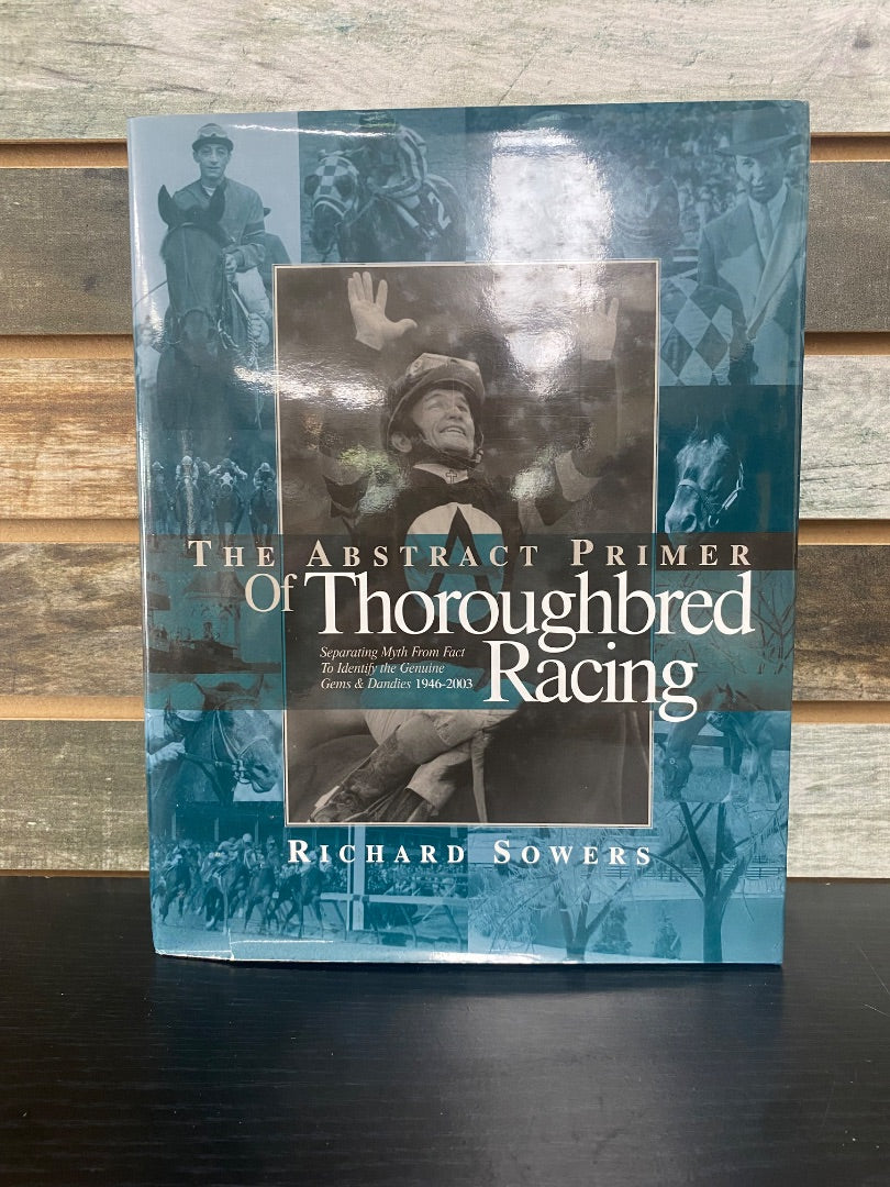USED  The Abstract Primer of Thoroughbred Racing by Richard Sowers