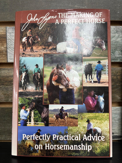 USED John Lyon The Making Of A Perfect Horse