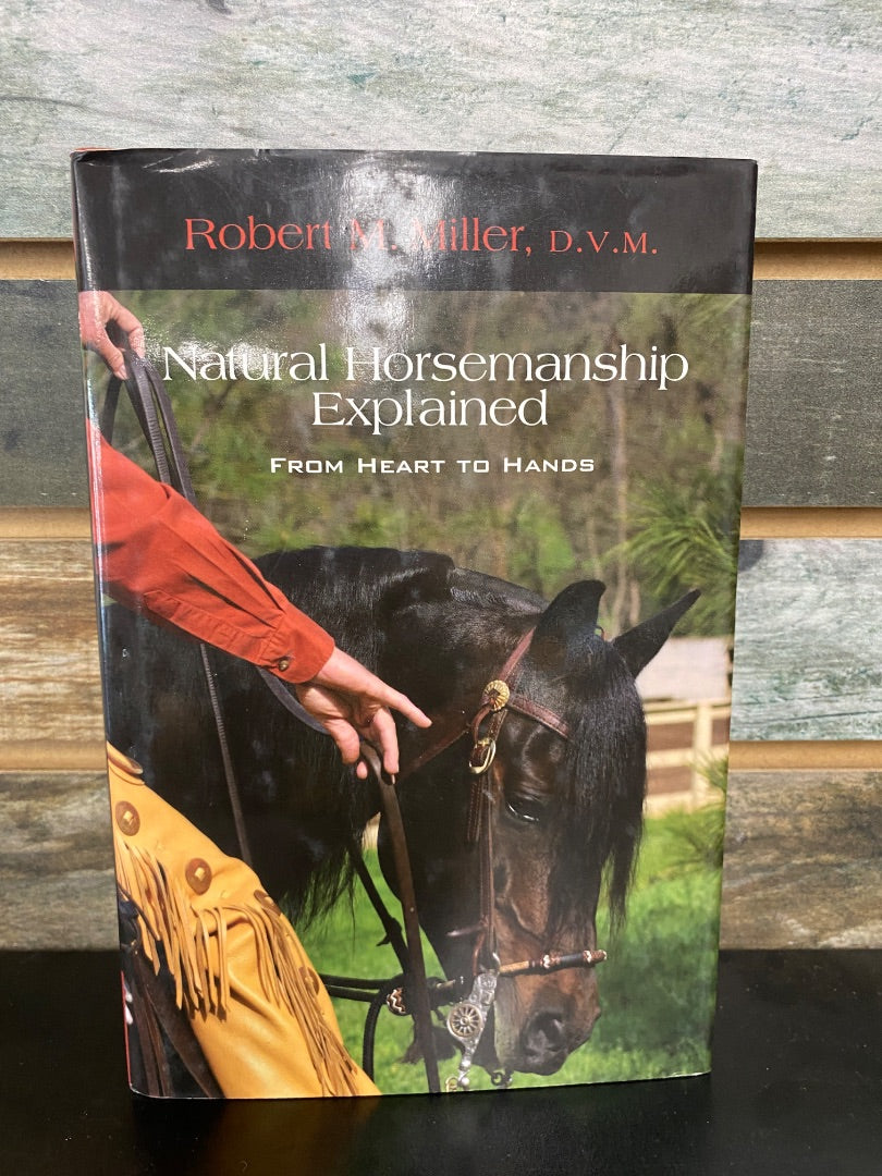 USED  Natural Horsemanship Explained from Heart to Hands
