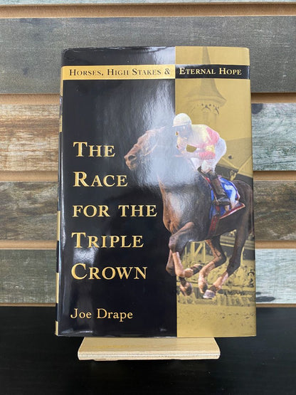 USED  "The Race For The Triple Crown": Joe Drape