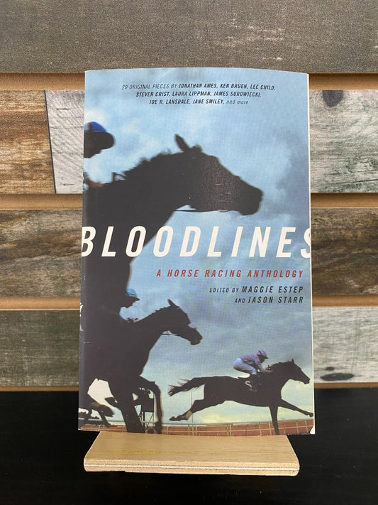 USED  "Bloodlines: A horse Racing Anthology": Maggie Estep & Jason Starr
