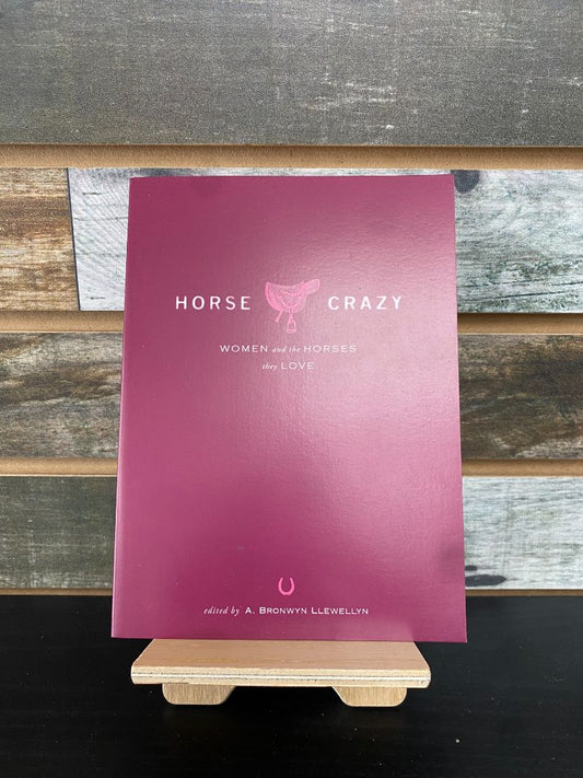 USED  "Horse Crazy: Women & the Horses They Love": A. Bronwyn Llewellyn