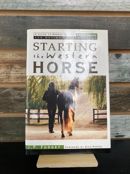 USED  "Starting the Western Horse": J.P. Forget