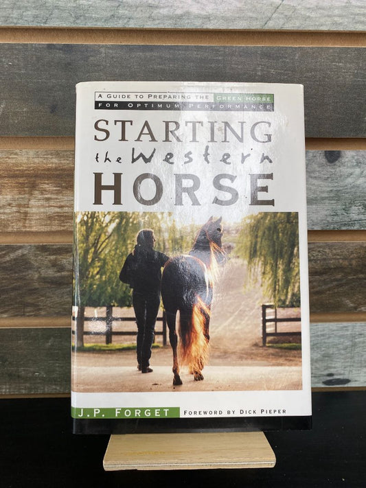 USED  "Starting the Western Horse": J.P. Forget