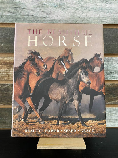 USED "The Beautiful Horse: Beauty - Power - Speed - Grace" Book