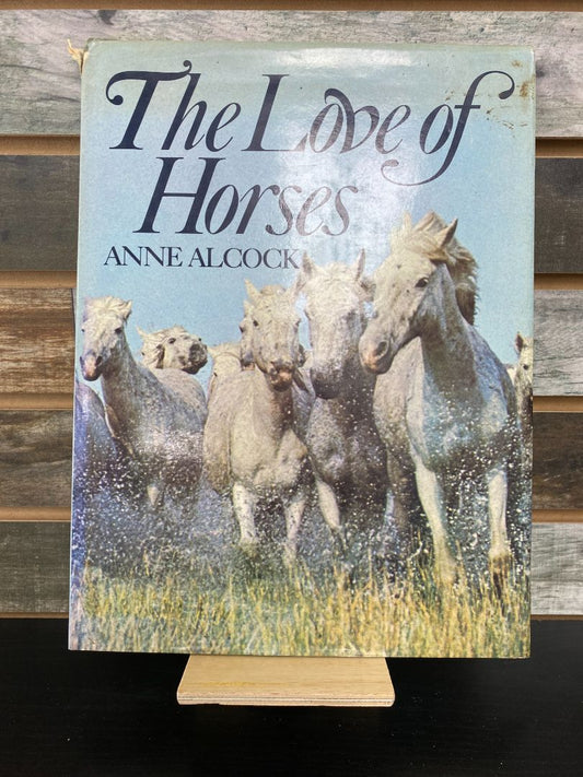 USED  "The Love of Horses": Anne Alcock
