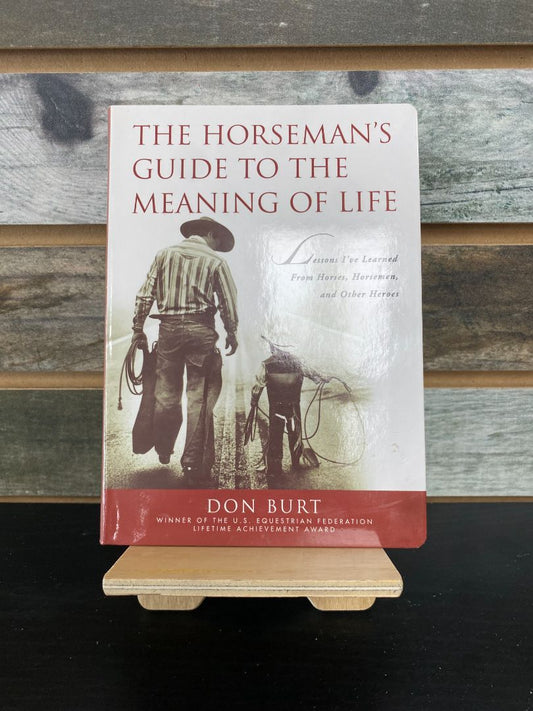 USED Don Burt "The Horseman's Guide to the Meaning of Life"