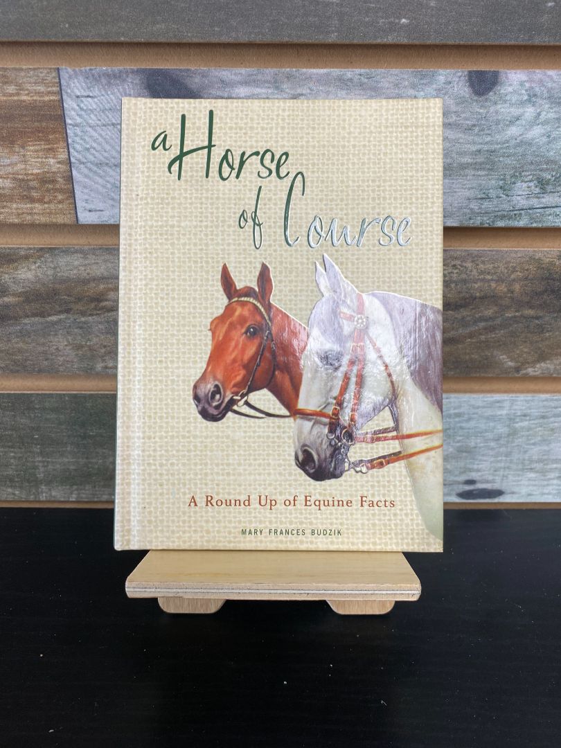 USED Mary Frances Budzik "A Horse of Course: Round Up of Equine Facts"