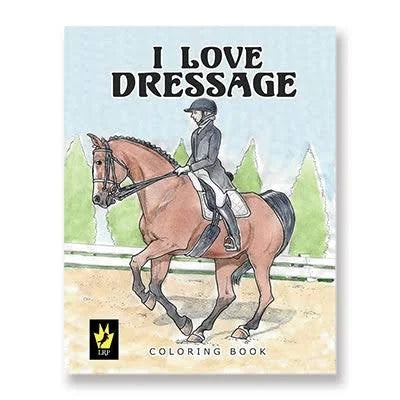 I Love Dressage Coloring Book